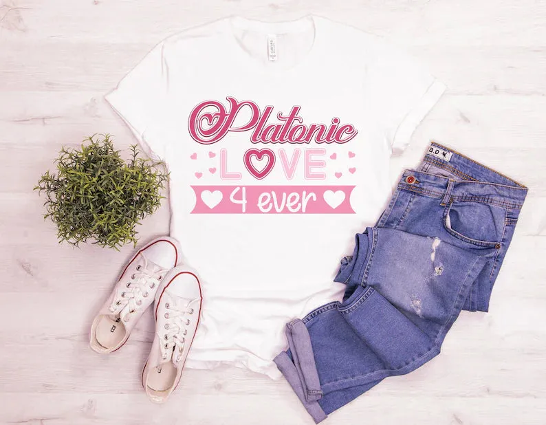 Platonic Love Forever Shirt: The Perfect Way to Show Your Love for Your Best Friend